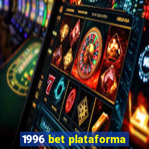 1996 bet plataforma